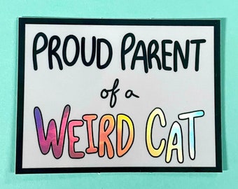 Proud Parent of a Weird Cat vinyl holographic sticker