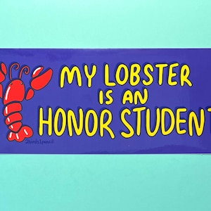 LARGE BUMPER STICKER - My Lobster is an Honor Student