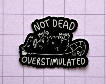 Overstimulated possum mini vinyl sticker