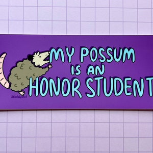 LARGE BUMPER STICKER - My Possum is an Honor Student