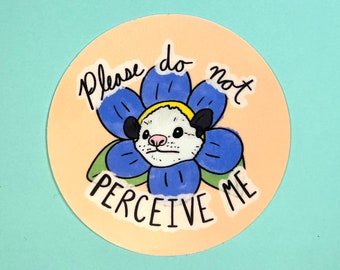 Please do not perceive me - possum vinyl sticker