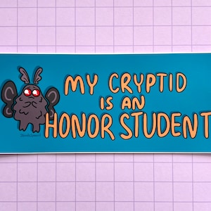 LARGE BUMPER STICKER - My Cryptid is an Honor Student