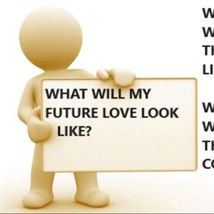 What will my future love look like? One hour fast psychic intuitive reading