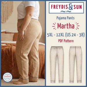 Könnte beinhalten: Beigefarbene Schlafanzughose mit schwarzem Besatz, getragen von einer Person. Das Bild wirbt für ein PDF-Schnittmuster namens "Martha" von FREYDIS & SUN, erhältlich in den Größen 5XL-12XL (US 24-38). Das Bild enthält auch eine Zeichnung der Schlafanzughose.