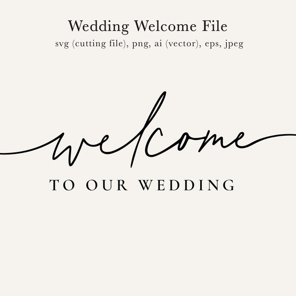 Welcome To Our Wedding SVG, Welcome To Our Wedding Sign File, Wedding Welcome Cutting File, Wedding Welcome PNG