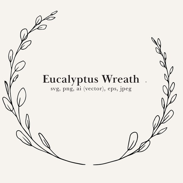 Eucalyptus Wreath PNG, Eucalyptus Frame SVG, Hand Drawn Floral Wreath, Floral Frame Clip Art, Eucalyptus Border
