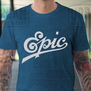 Epic Cut File | svg, png, dxf, jpg, pdf cut file only!