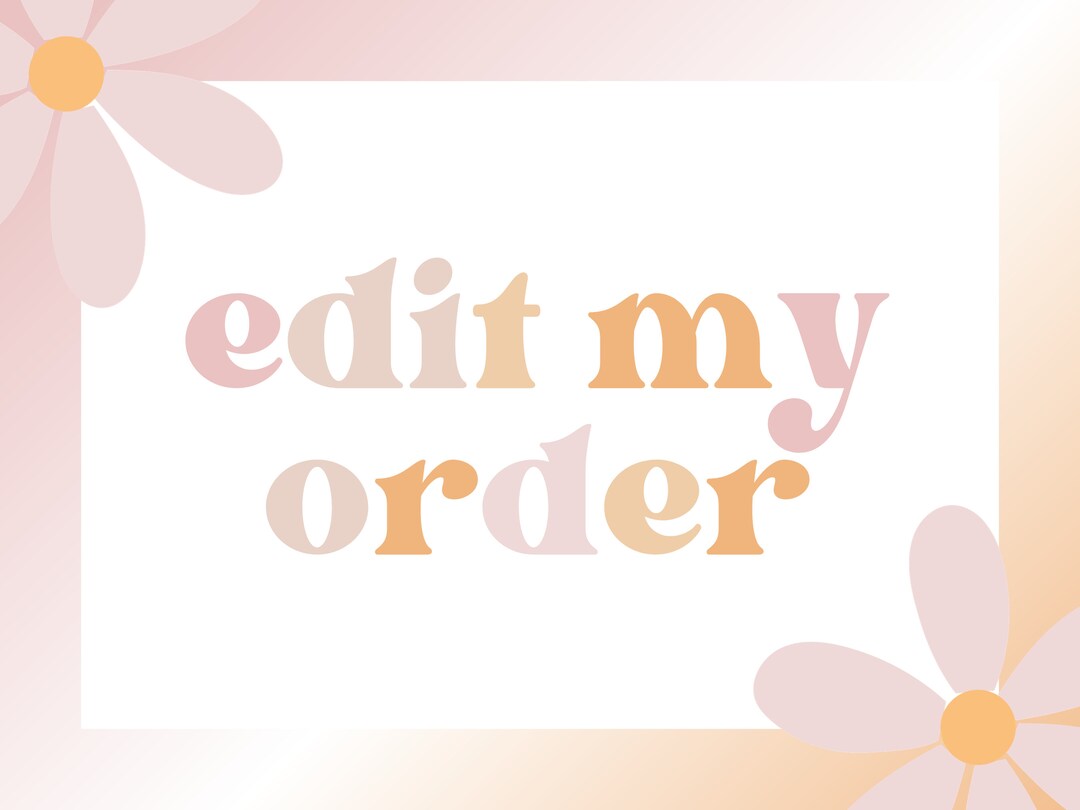 Edit My Order Etsy