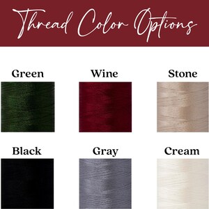 May include: Six spools of thread in different colors: green, wine, stone, black, gray, and cream.  Thread Color Options.