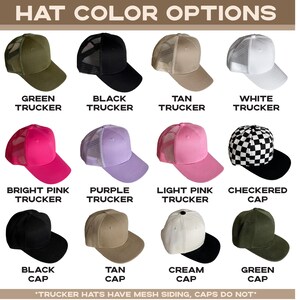 May include: A chart showing different hat color options. The chart includes trucker hats in green, black, tan, white, bright pink, purple, and light pink. It also includes a checkered cap, a black cap, a tan cap, a cream cap, and a green cap. The text at the bottom of the chart reads "Trucker hats have mesh siding, caps do not."