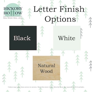 May include: Letter finish options for a wooden sign. The options are black, white, and natural wood. The image has a background of green trees.