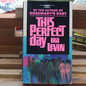 1970 This Perfect Day by Ira Levin, Author of Rosemary's Baby, Paperback, 1992 Prometheus Award Winner, Technocratic Dystopian Novel