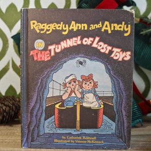 1980 Raggedy Ann & Andy in The Tunnel of Lost Toys, Weekly Reader Children's Book by Catharine Bushnell, Illustrated by Vernon McKissack