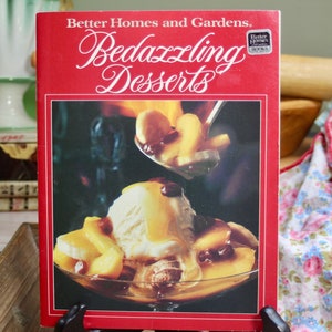 1980s Bedazzling Desserts Booklet by Better Homes and Gardens, Vintage Recipes to Impress
