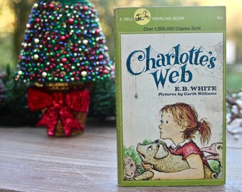 1970s Charlotte's Web by E.B. White, Pictures by Garth Williams, A Dell Yearling Paperback, Vintage Children's Literature