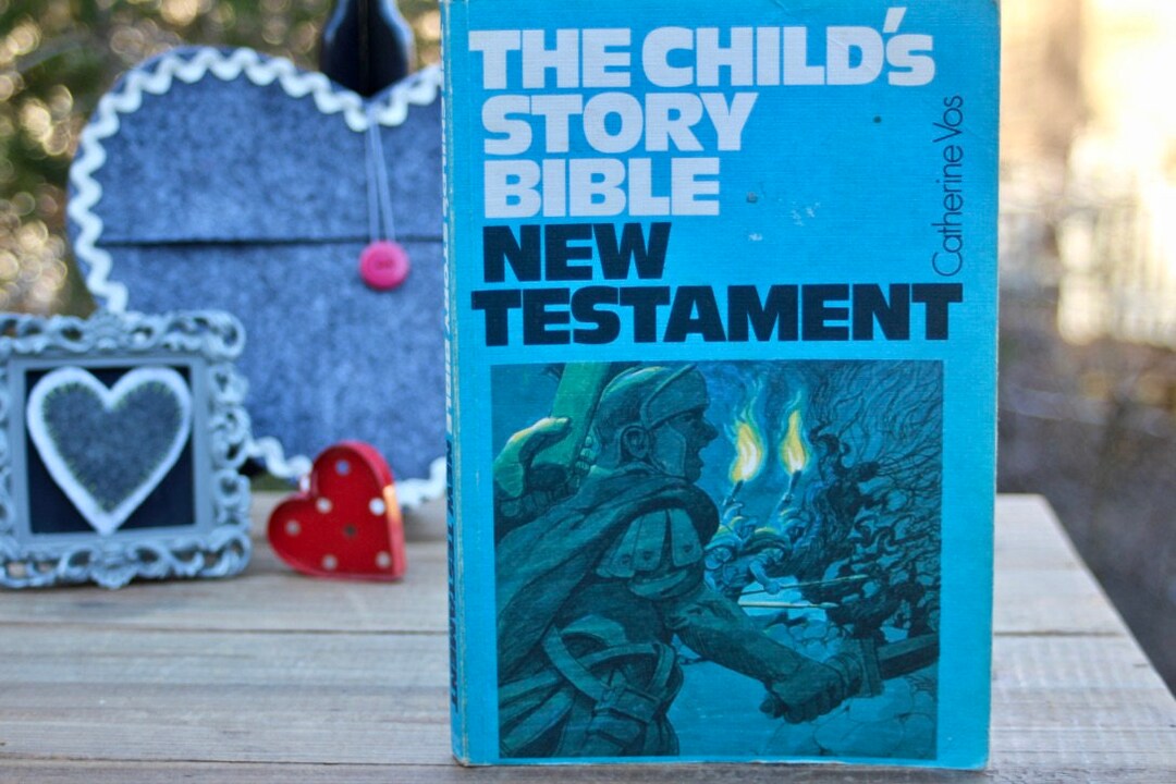 The Child's Story Bible New Testament by Caterine F. Vos,