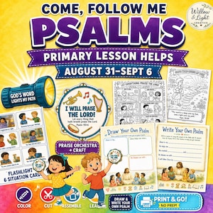 May include: A digital educational kit titled Come, Follow Me Psalms Primary Lesson Helps for August 31-Sept 6. It features a blue flashlight, a tambourine graphic, coloring pages, situation cards, and worksheets with illustrations of children.