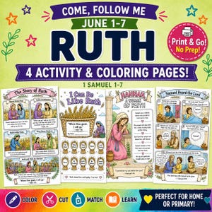 May include: A colorful educational print featuring the text "COME, FOLLOW ME JUNE 1-7 RUTH" and "4 ACTIVITY & COLORING PAGES!". Includes illustrations and text from 1 Samuel 1-7, with the words "Print & Go! No Prep!" and icons for coloring, cutting, matching, and learning.