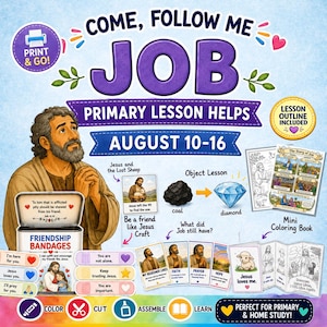 May include: A digital educational resource titled Come, Follow Me Job Primary Lesson Helps for August 10-16. It features an illustration of Job, a Friendship Bandages tin, craft cards, a mini coloring book, and lesson activity diagrams.