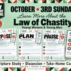 May include: A digital educational resource set for October 3rd Sunday lessons titled Law of Chastity. Includes three activity sheets for Purpose, Plan, and Pause, a smartphone graphic with the 3 Ps, and text detailing scripture study and discussion.