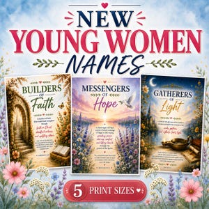 Könnte beinhalten: Eine digitale Grafik mit dem Text NEW YOUNG WOMEN NAMES und 5 PRINT SIZES. Drei rechteckige Poster mit den Titeln BUILDERS OF FAITH, MESSENGERS OF HOPE und GATHERERS OF LIGHT sind abgebildet, jeweils mit floralen Akzenten und Text.