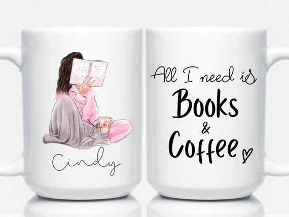 All I need is Mug, Book lover Mug, Coffee Lover Mug, Custom Gift Mug, Customized Name Mug, Personalized Mug, Microwave Safe Mug, Picture Mug