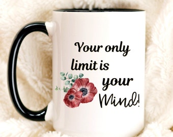 Your only limit is your mind Coffee Mug, Coffee Cup, Microwave Safe, Mug, watercolor Mug, Modern Mug, Custom Text Mug, Quote Mug, Etsy Mugs.