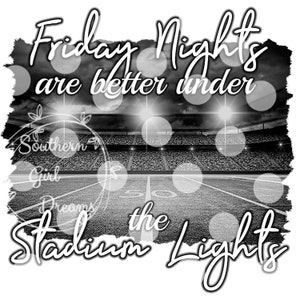 Stadium Lights Football Friday Nights Sublimation Design PNG JPEG