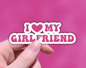 I Love My Girlfriend Sticker: Funny Gift for Boyfriend, Laptop Decal