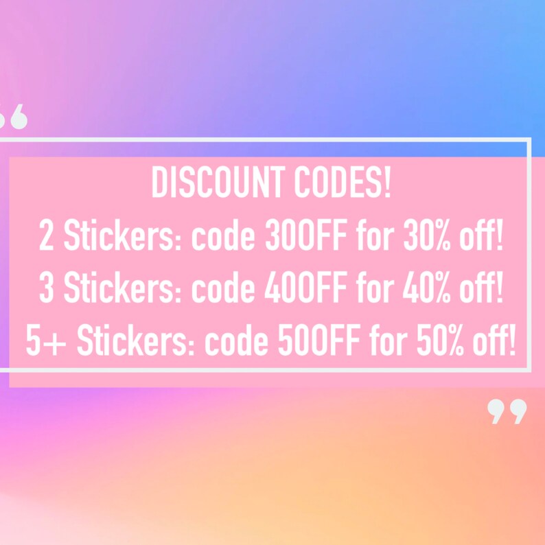 Discount codes available in my sticker shop