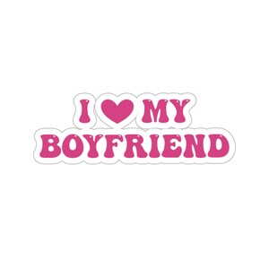 I Love My Boyfriend Sticker, Funny Vinyl Decal, Girlfriend Gift image 5
