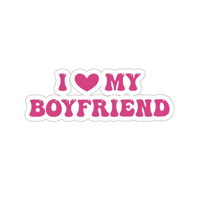 I Love My Boyfriend Sticker, Funny Vinyl Decal, Girlfriend Gift image 5