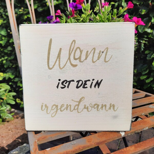 Holzschild Spruch, Schild Spruch, Dekoschild Spruch, Dekoschild, Schild Shabbylook, Holzschild, 20x20cm