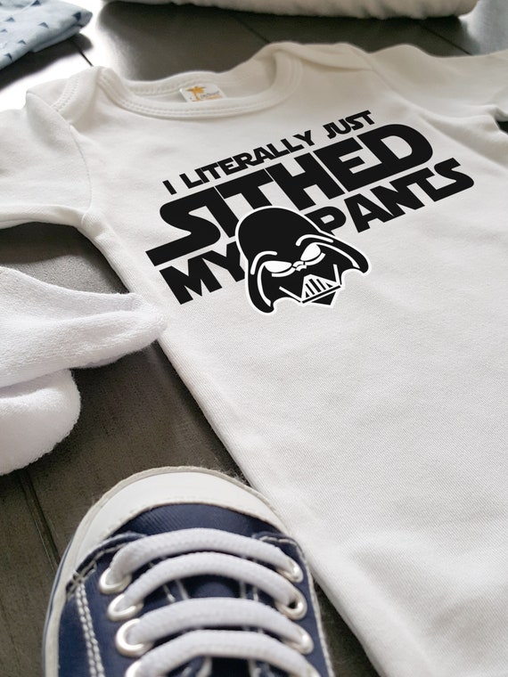 I Literally Just Sithed My Pants Funny Star Wars Baby Bodysuit