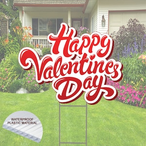 Happy Valentine&#39;s Day  Coroplast Cut-out Yard sign with Stake - Personalize, customize your saying.  Valentine&#39;s Day  29x23
