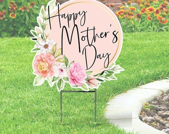 Happy Mother's Day Yard Sign Cutout - Flower, Circular shape,  20''x20'' Coroplast Sign with Stake