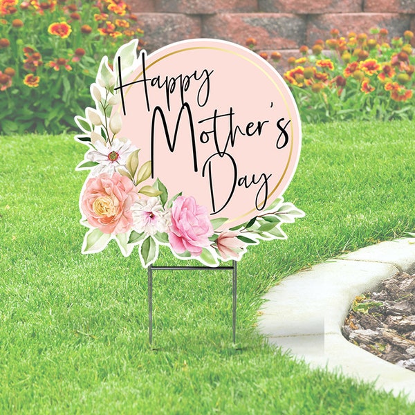 Happy Mother's Day Yard Sign Découpe - Fleur, forme circulaire, 20''x20'' Coroplast Sign avec piquet