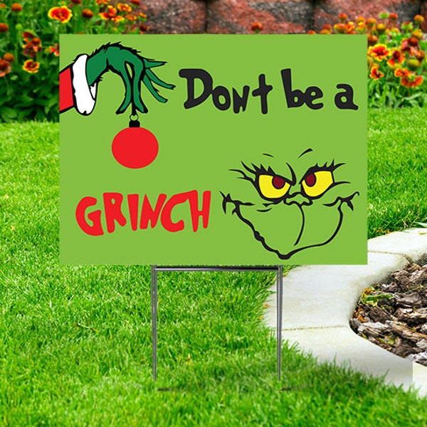 Don't Be A Grinch Yard Sign Cutout comes with H-Stake  24x18, printed on coroplast  Christmas Yard Decorations