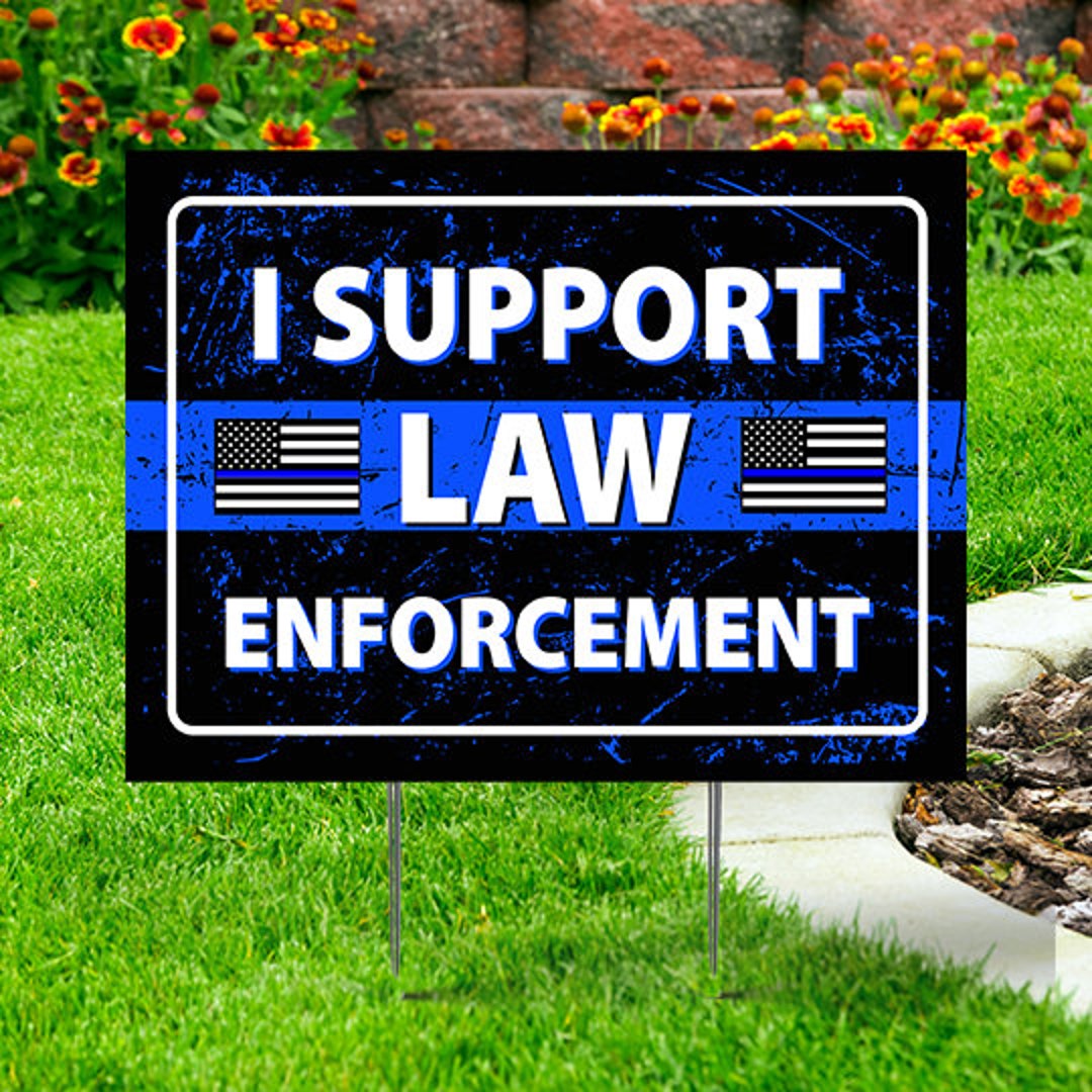 I Support Law Enforcement Yard Sign (single or Double-sided) Comes With ...