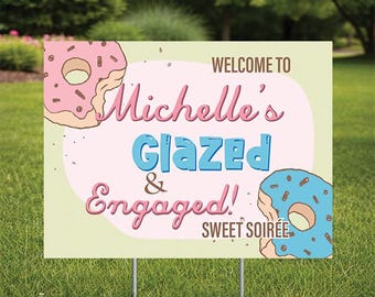 Engaged - Glazed and Engaged  Yard Sign or interior sign Comes with H-Stake  24x18, printed on coroplast, Personalize, Sweet Soiree
