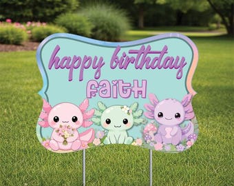 Axoloti  Happy Birthday Cut-out Yard Sign  comes with H-Stake  24x18,   coroplast. Personalize,