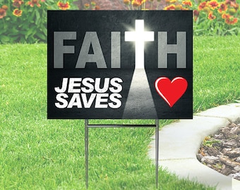 Faith & Jesus Saves Yard Sign - In God We Trust (single or double-sided)  Comes with H-Stake 24x18, printed on coroplast - Religious, Love