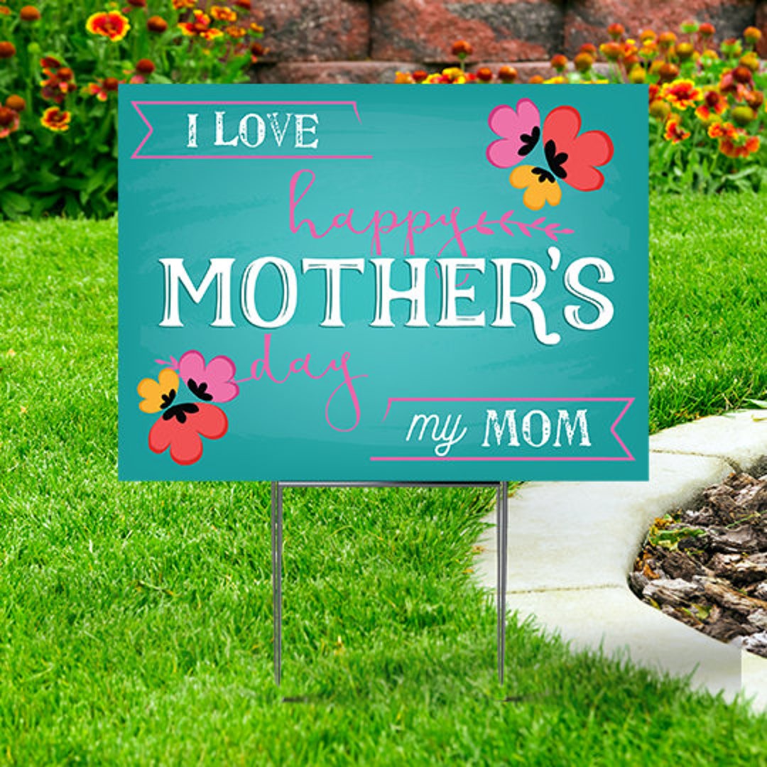 Mother's Day Yard Sign Turquoise, Pink, White Coroplast 24x18 Includes