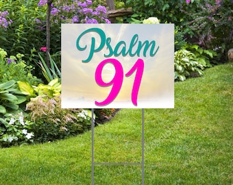 Psalm 91 Yard sign (single or doubesided)  Comes with H-Stake  24x18, printed on coroplast