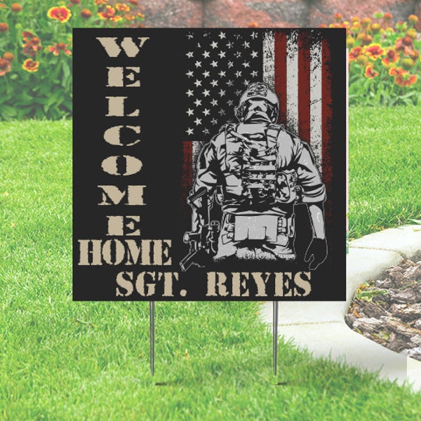 Welcome Home Military Sign (single or double-sided)  Comes with H-Stake  24x24, printed on coroplast, Flag with Soldier