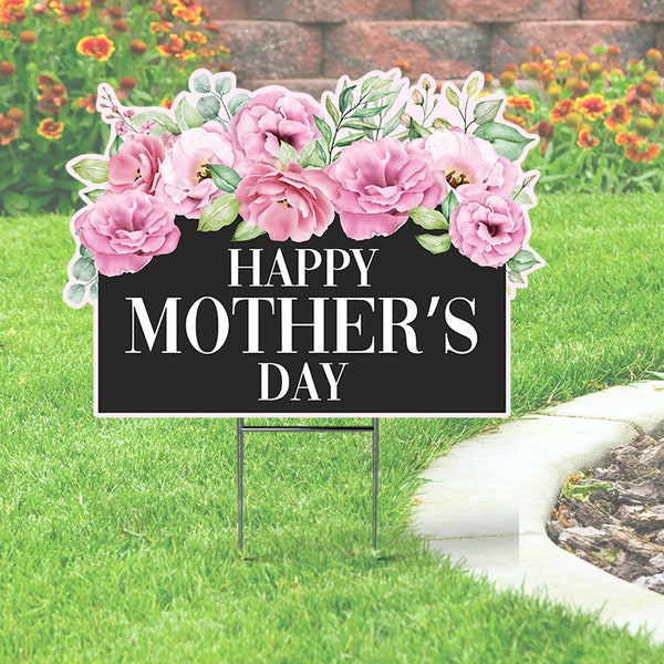 Happy Mother's Day Yard Sign Cutout - Flowers, Custom Contour Cut , 24''x18'' Coroplast Sign with Stake