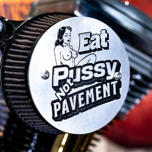 Eat Pussycat Not Pavement Engraved 5.5” Air Cleaner End Cover Harley Davidson