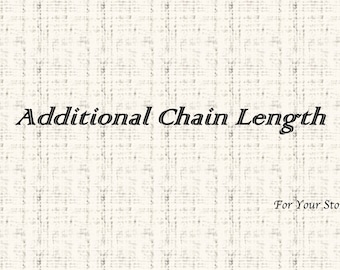 Additional Chain Length