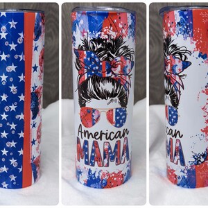 Mama 4th of July Tumbler, American Mama Tumbler, 20oz Fourth of July Skinny Tumbler, Mom Tumbler with Straw,