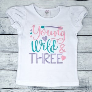 Girls 3 Year Old Birthday Shirt, Girls 3rd Birthday, Young Wild and Free Shirt, Three Birthday Party Top, Kids Birthday, 3rd Birthday Shirt